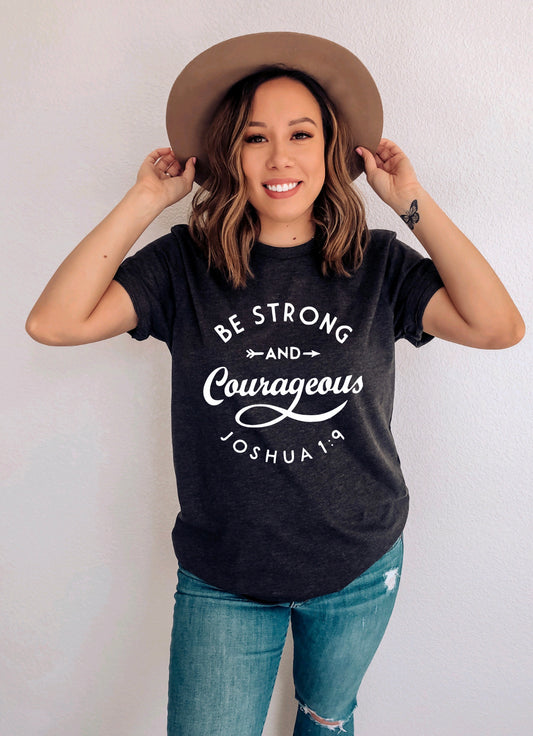 BE STRONG & COURAGEOUS