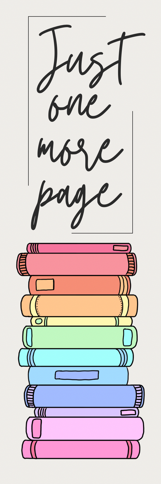 Just One More Page - Bookmark
