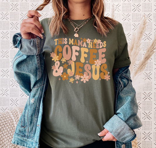 THIS MAMA NEEDS COFFEE & JESUS