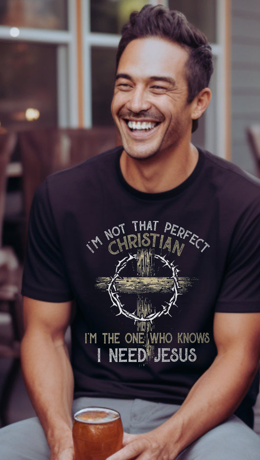 I’M NOT THAT PERFECT CHRISTIAN TEE