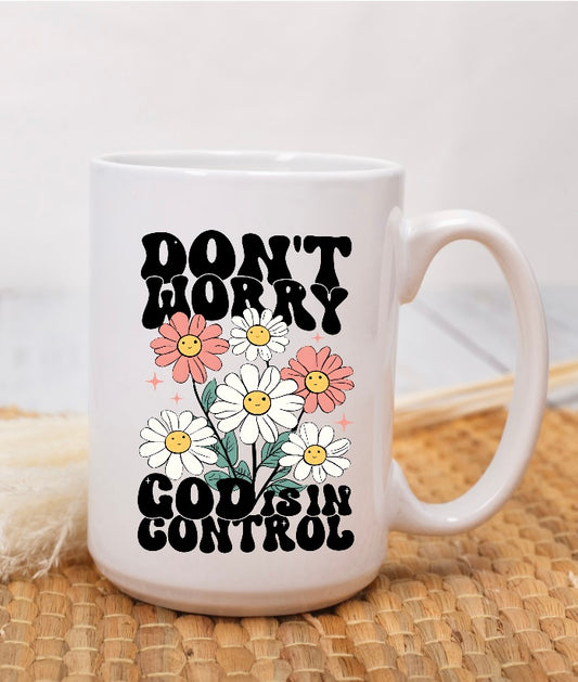 Don’t Worry God Is In Control
